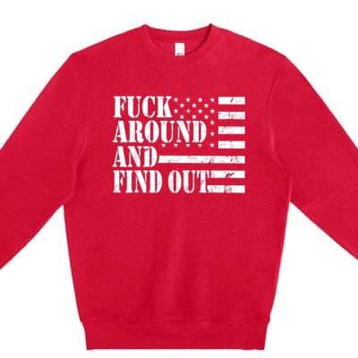 Fuck Around And Find Out American USA Flag Funny Premium Crewneck Sweatshirt