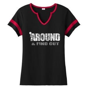 Fuck Around And Find Out Ladies Halftime Notch Neck Tee