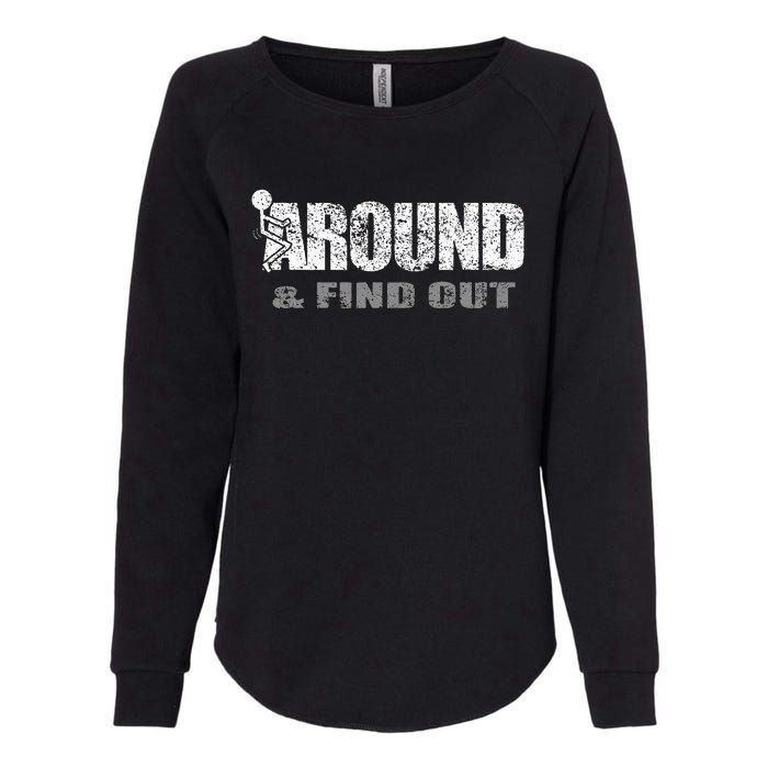 Fuck Around And Find Out Womens California Wash Sweatshirt