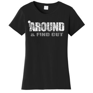 Fuck Around And Find Out Women's T-Shirt