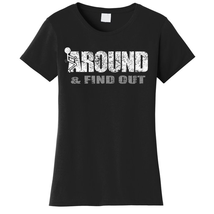 Fuck Around And Find Out Women's T-Shirt