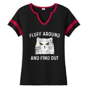 Fluff Around And Find Out Funny Cat Adult Humor Ladies Halftime Notch Neck Tee