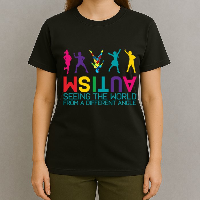 Funny Autism Awareness Seeing The World From Different Angles T-Shirt