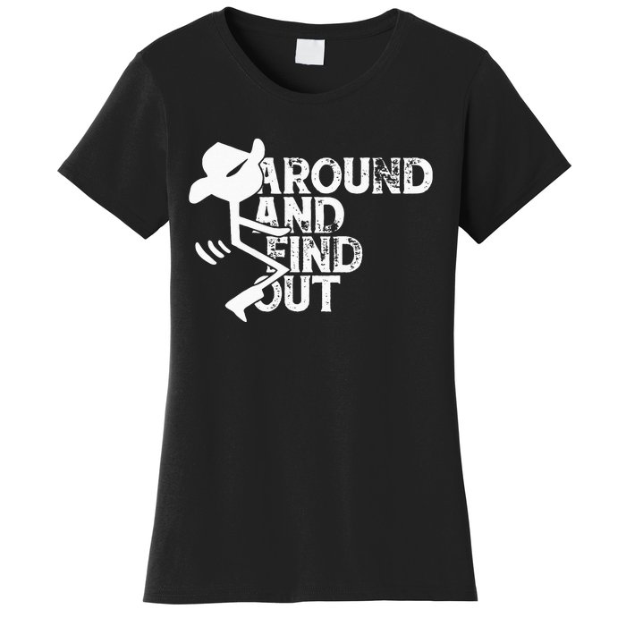 Fuck Around And Find Out Women's T-Shirt