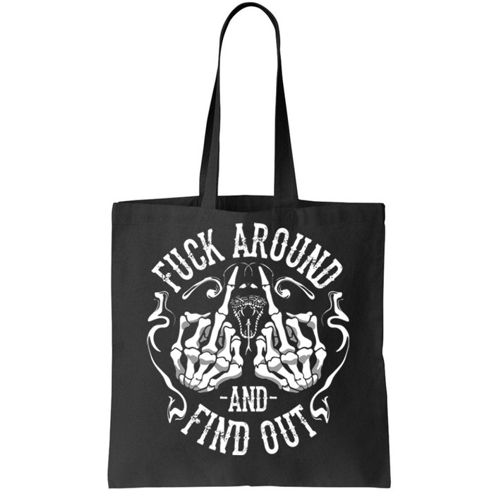 Fuck Around And Find Out Tote Bag