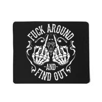 Fuck Around And Find Out Mousepad