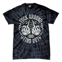 Fuck Around And Find Out Tie-Dye T-Shirt