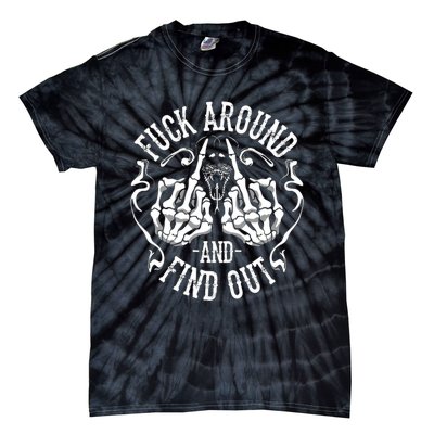 Fuck Around And Find Out Tie-Dye T-Shirt