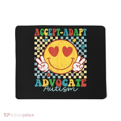 Funny Accept Adapt Advocate Autism Awareness  Mousepad