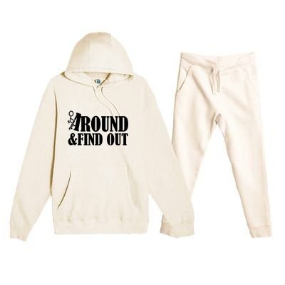 Fuck Around And Find Out Premium Hooded Sweatsuit Set