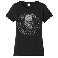 Fuck Around And Find Out Women's T-Shirt