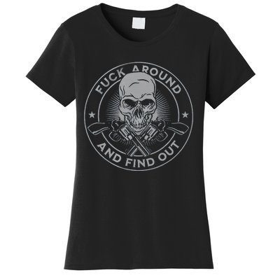 Fuck Around And Find Out Women's T-Shirt