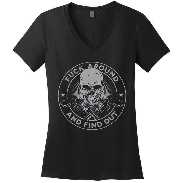 Fuck Around And Find Out Women's V-Neck T-Shirt