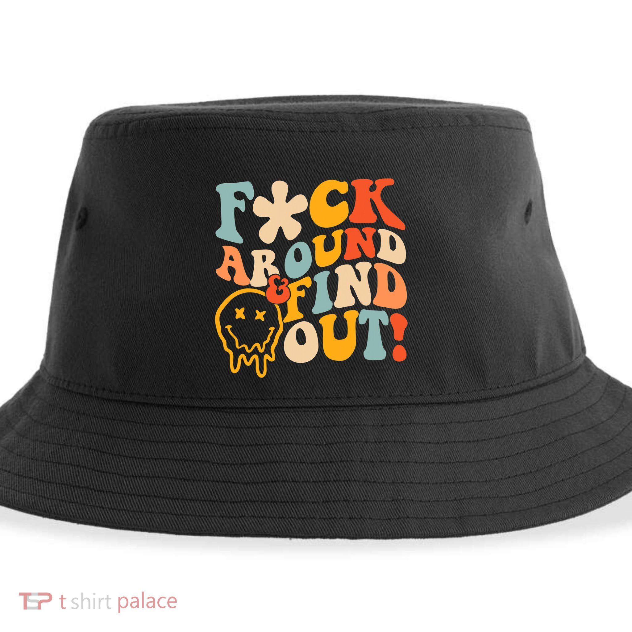Fuck Around And Find Out Sustainable Bucket Hat