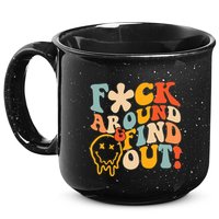 Fuck Around And Find Out 15oz Campfire Ceramic Mug