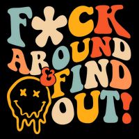 Fuck Around And Find Out Toddler Sweatshirt