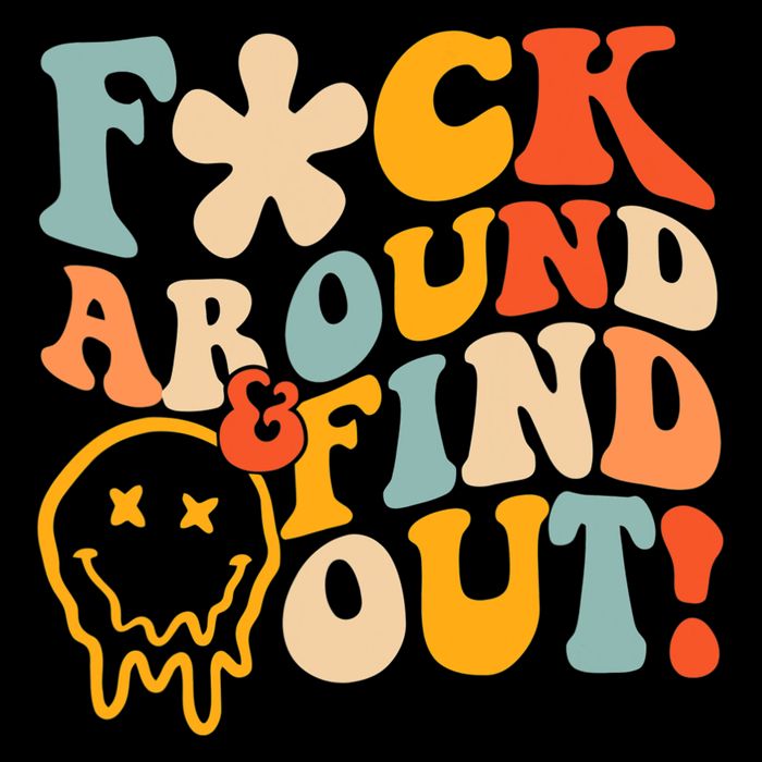 Fuck Around And Find Out Toddler Sweatshirt