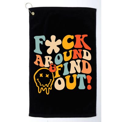 Fuck Around And Find Out Golf Towel