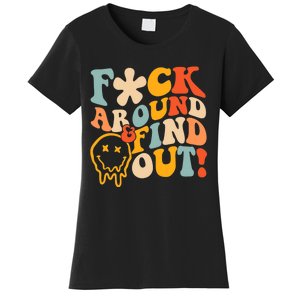 Fuck Around And Find Out Women's T-Shirt