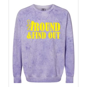 Fuck Around And Find Out Colorblast Crewneck Sweatshirt