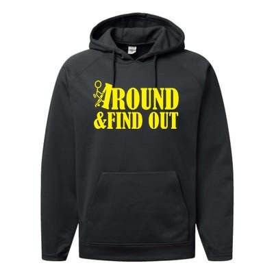 Fuck Around And Find Out Performance Fleece Hoodie