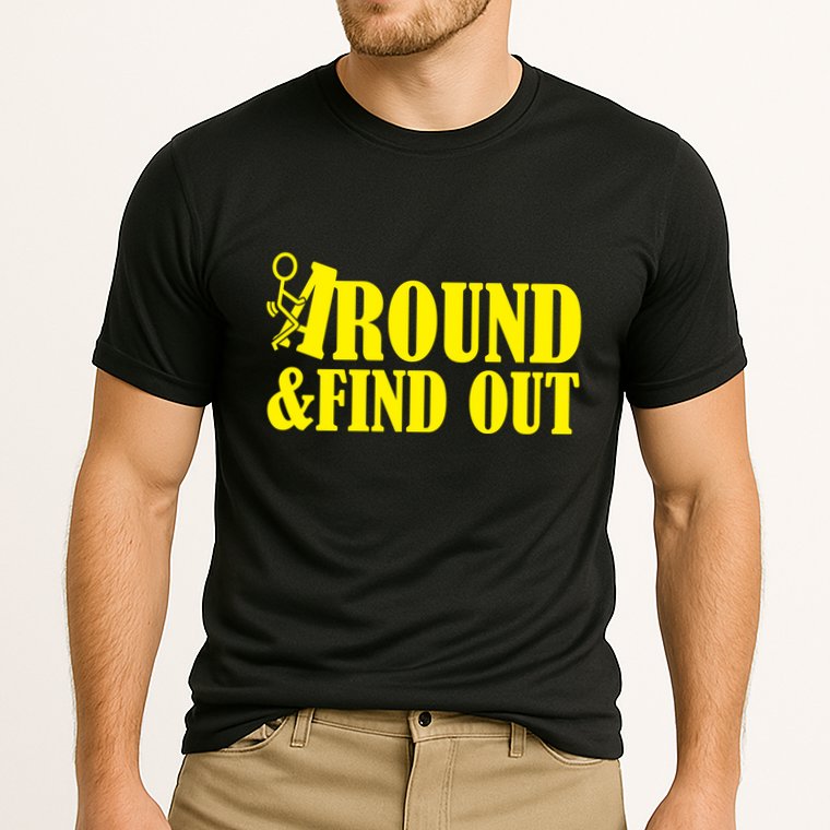 Fuck Around And Find Out Performance Shirt