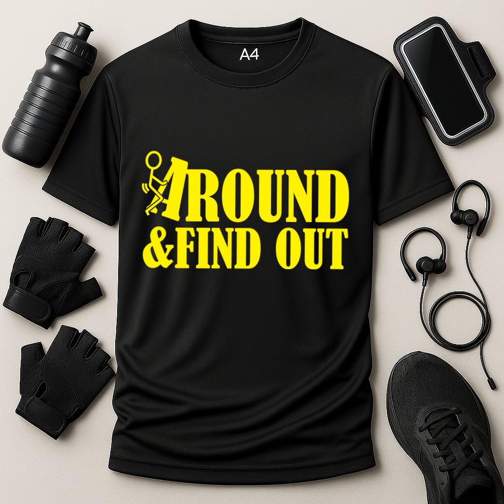 Fuck Around And Find Out Performance Shirt