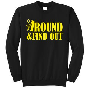 Fuck Around And Find Out Sweatshirt