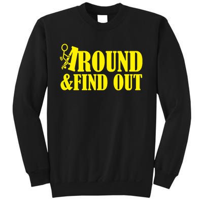 Fuck Around And Find Out Sweatshirt