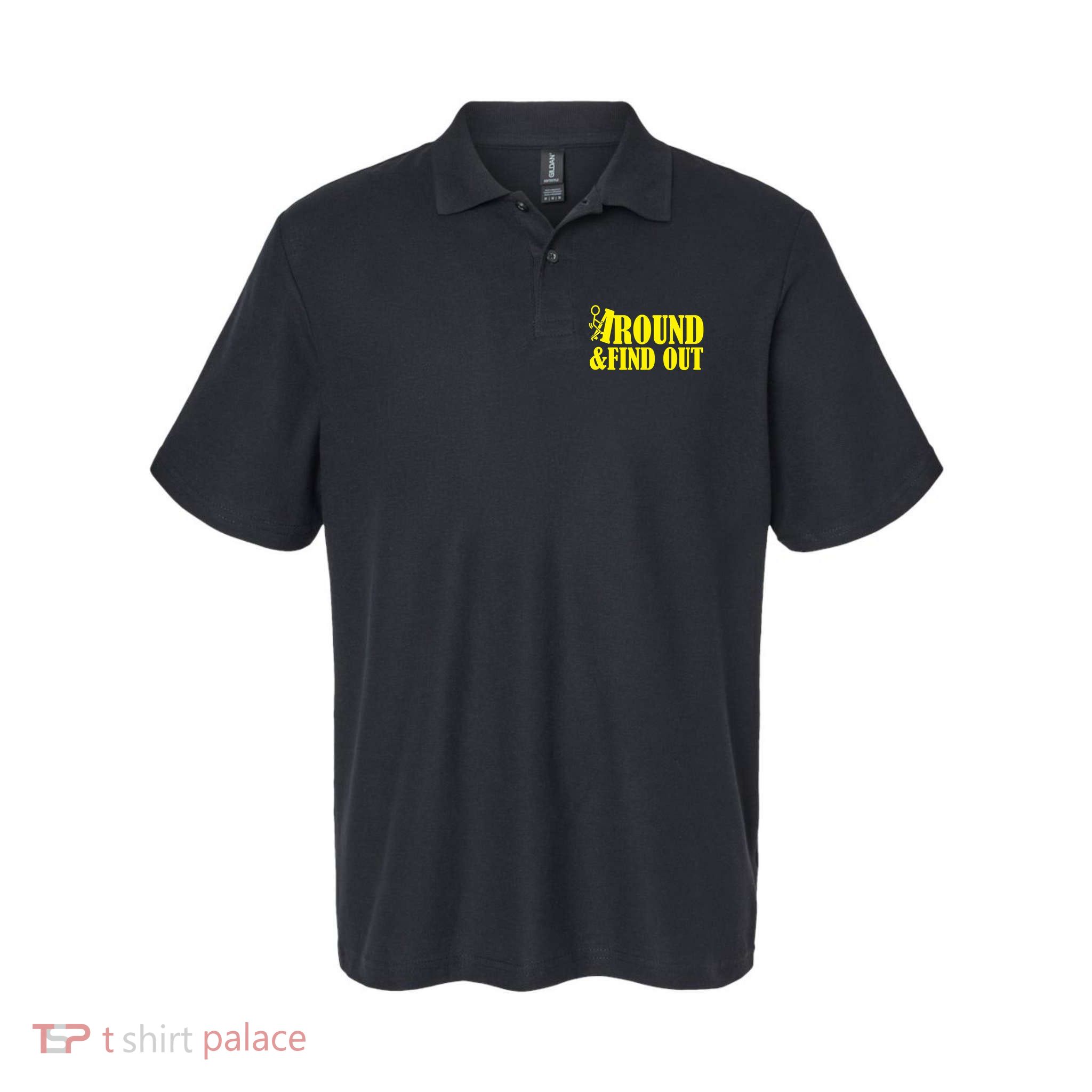 Fuck Around And Find Out Polo