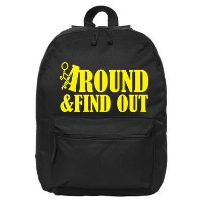 Fuck Around And Find Out 16 in Basic Backpack