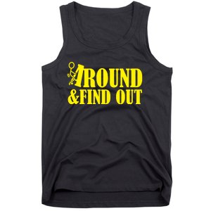 Fuck Around And Find Out Tank Top