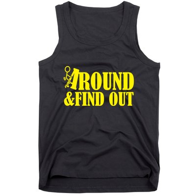 Fuck Around And Find Out Tank Top