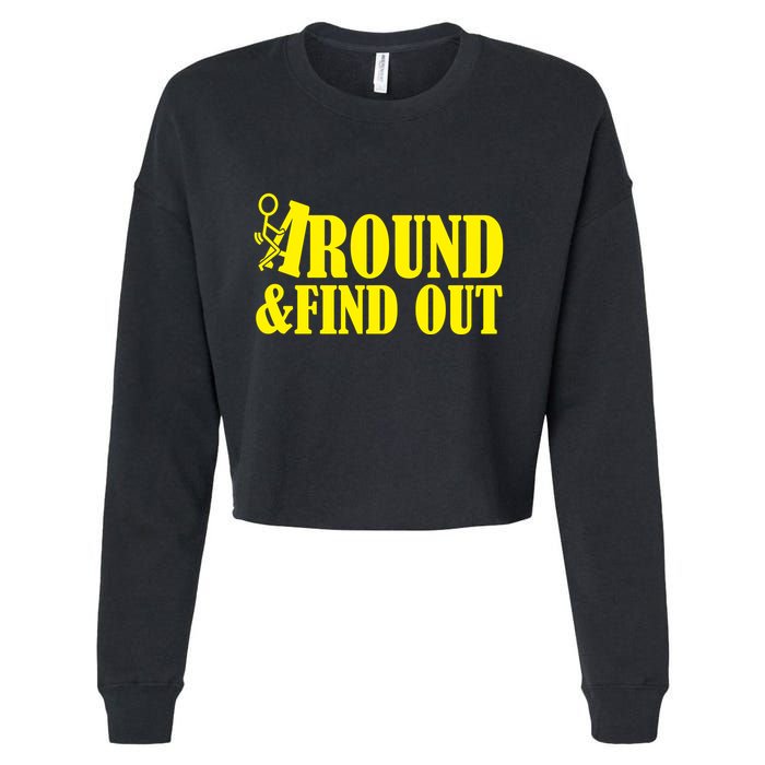 Fuck Around And Find Out Cropped Pullover Crew