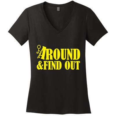 Fuck Around And Find Out Women's V-Neck T-Shirt