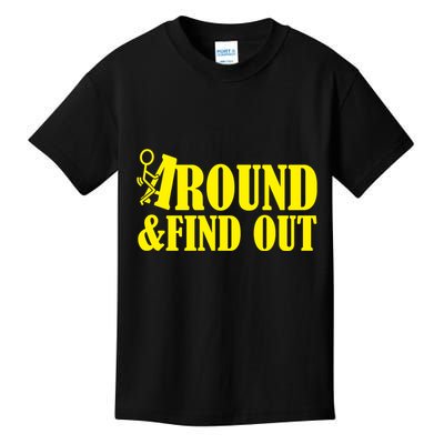 Fuck Around And Find Out Kids T-Shirt