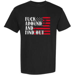 Fuck Around And Find Out American USA Flag Garment-Dyed Heavyweight T-Shirt