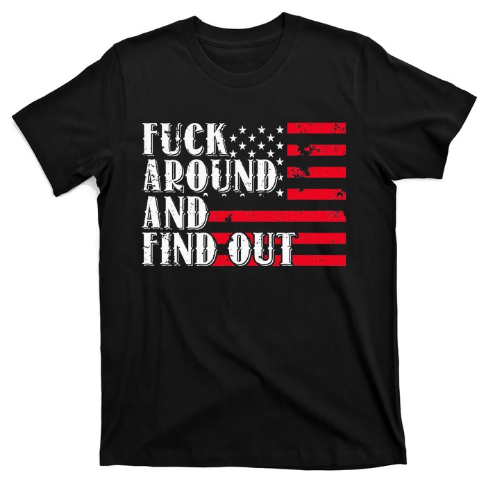 Fuck Around And Find Out American USA Flag T-Shirt