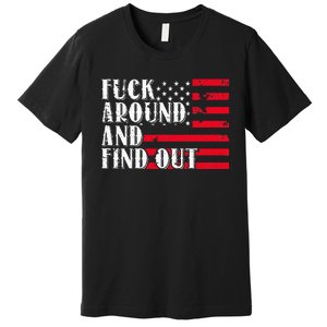 Fuck Around And Find Out American USA Flag Premium T-Shirt