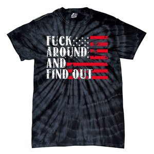 Fuck Around And Find Out American USA Flag Tie-Dye T-Shirt