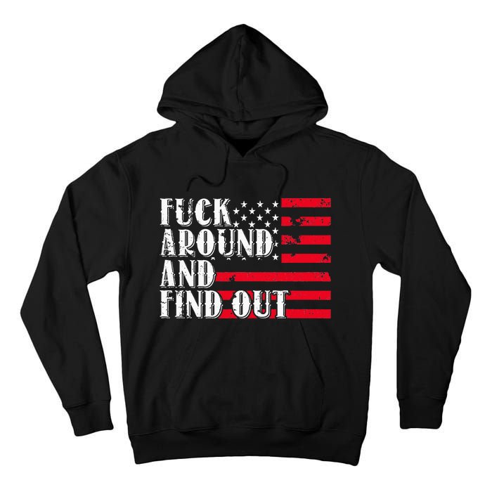 Fuck Around And Find Out American USA Flag Tall Hoodie