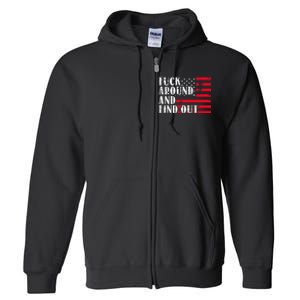 Fuck Around And Find Out American USA Flag Full Zip Hoodie