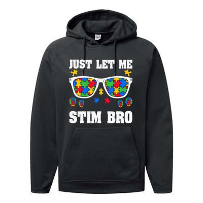 Funny Autism Awareness Just Let Me Stim Bro Performance Fleece Hoodie