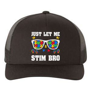 Funny Autism Awareness Just Let Me Stim Bro Yupoong Adult 5-Panel Trucker Hat