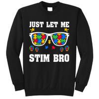 Funny Autism Awareness Just Let Me Stim Bro Sweatshirt