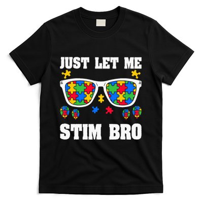 Funny Autism Awareness Just Let Me Stim Bro T-Shirt