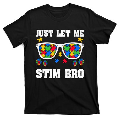 Funny Autism Awareness Just Let Me Stim Bro T-Shirt