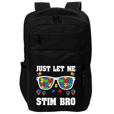 Funny Autism Awareness Just Let Me Stim Bro Impact Tech Backpack