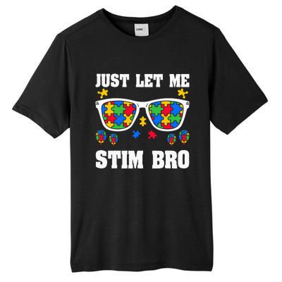 Funny Autism Awareness Just Let Me Stim Bro Tall Fusion ChromaSoft Performance T-Shirt