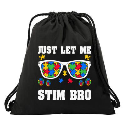 Funny Autism Awareness Just Let Me Stim Bro Drawstring Bag
